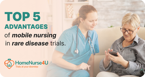 top-5-advantages-of-mobile-nursing-in-rare-disease-trials